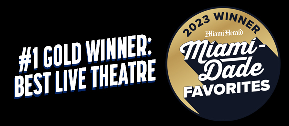2023 Number one gold winner: best live theatre Miami-Dade Favorites Miami Herald