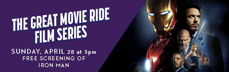 The Great Movie Ride Film Series Presents Iron Man Sunday, April 28th at 5 p.m.